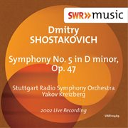 Shostakovich : Symphony No. 5 In D Minor, Op. 47 cover image