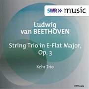 Beethoven : String Trio In E-Flat Major, Op. 3 cover image