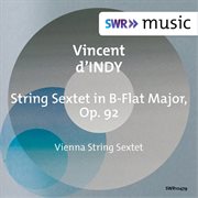 D'indy : Sextet In B-Flat Major cover image