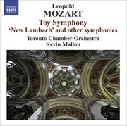 Mozart, L. : Toy Symphony / Symphony In G Major, "Neue Lambacher" / Symphonies, Eisen G8, D15, A1 cover image