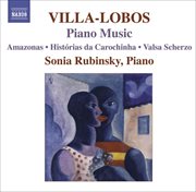 Villa-Lobos, H. : Piano Music, Vol. 7. Amazonas / Historias Da Carochinha / Valsa Scherzo cover image