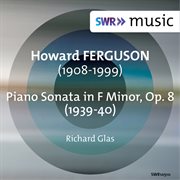 Ferguson : Piano Sonata In F Minor, Op. 8 cover image