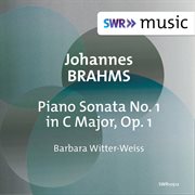 Brahms : Piano Sonata No. 1 In C Major, Op. 1 cover image
