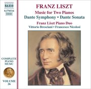 Liszt Complete Piano Music, Vol. 26 : Dante Symphony & Dante Sonata (arr. For 2 Pianos) cover image