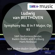 Beethoven : Symphony No. 8 In F Major, Op. 93 cover image