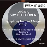 Beethoven : Symphony No. 7 In A Major, Op. 92 cover image