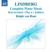 Lindberg, M. : Piano Music (van Raat). Klavierstuck / Play I / Jubilees / Twine / Etudes cover image