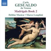 Gesualdo : Madrigals, Book 2 cover image