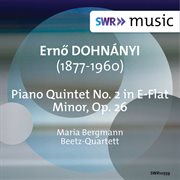 Dohnániy : Piano Quintet No. 2 In E-Flat Minor, Op. 26 cover image