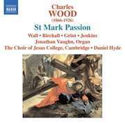 Wood, C. : St. Mark Passion cover image