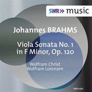 Brahms : Clarinet Sonata No. 1 In F Minor, Op. 120 No. 1 (version For Viola & Piano) cover image
