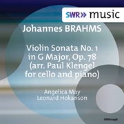 Brahms : Violin Sonata No. 1 In G Major, Op. 78 (arr. P. Klengel For Cello & Piano) cover image
