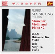 Ma, Sicong : Music For Violin And Piano, Vol. 2 cover image