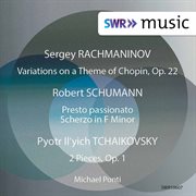 Schumann, Tchaikovsky & Rachmaninoff : Piano Works cover image