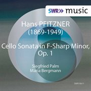 Pfitzner : Cello Sonata In F-Sharp Minor, Op. 1 cover image