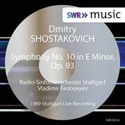 Shostakovich : Symphony No. 10 In E Minor, Op. 93 (1989 Live Recording) cover image
