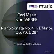 Weber : Piano Sonata No. 4 In E Minor, Op. 70, J. 287 cover image