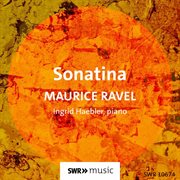 Ravel : Sonatina In F-Sharp Minor, M. 40 cover image