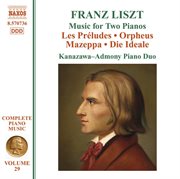 Liszt Complete Piano Music, Vol. 29 : Music For 2 Pianos cover image