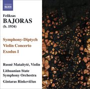 Bajoras, F. : Symphony-Diptych / Violin Concerto / Exodus I cover image
