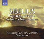 Sibelius, J. : Night Ride And Sunrise / Belshazzar's Feast Suite / Kuolema cover image
