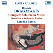 Dragatakis : Piano Works (complete) cover image