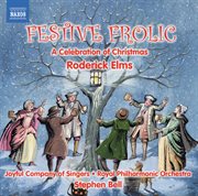 Roderick Elms : Festive Frolic. A Celebration Of Christmas cover image
