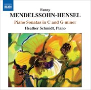 Mendelssohn-Hensel, F. : Piano Sonatas In C And G Minor cover image