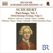 Schubert : Lied Edition 32. Part Songs, Vol. 1 cover image