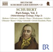 Schubert : Lied Edition 33. Part Songs, Vol. 2 cover image