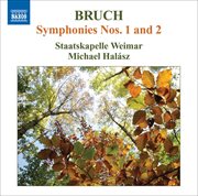Bruch : Symphonies Nos. 1 And 2 cover image