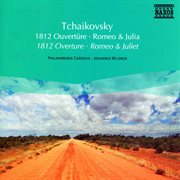 Tchaikovsky : 1812 Overture / Romeo And Juliet cover image
