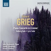 Grieg : Piano Concerto. Holberg Suite. Lyric Suite cover image