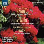 Handel : Concerti Grossi, Op. 6, Nos. 1, 6 & 9. Vivaldi. C.p.e. Bach cover image