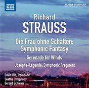 Strauss : Symphonic Fantasy On Die Frau Ohne Schatten. Serenade, Op. 7. Symphonic Fragment From cover image