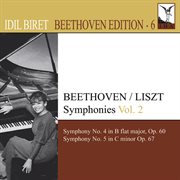 Beethoven, L. Van : Symphonies (arr. F. Liszt For Piano), Vol. 2 (biret). Nos. 4, 5 cover image