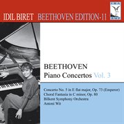 Beethoven, L. Van : Piano Concertos, Vol. 3 (biret). No. 5, "Emperor" / Choral Fantasy cover image