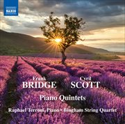 Bridge & Scott : Piano Quintets cover image