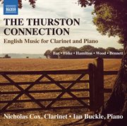 The Thurston Connection : English Music For Clarinet & Piano cover image