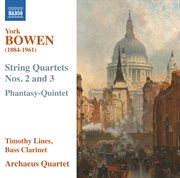 Bowen : String Quartets & Phantasy Quintet cover image
