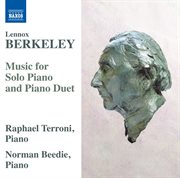 Berkeley : Music For Solo Piano & Piano Duet cover image