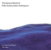 The Natural World Of Pelle Gudmundsen-Holmgreen cover image