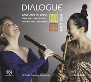 Chamber Music For Xiao And Recorder (dialogue : East Meets West) cover image