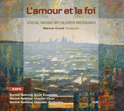 Messiaen : L'amour Et La Foi cover image