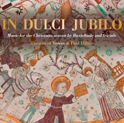In Dulci Jubilo : Music For The Christmas Season By Buxtehude & Friends cover image