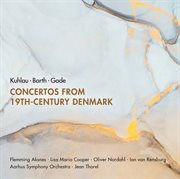 Concertos From 19th-Century Denmark cover image