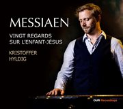 Olivier Messiaen : Vingt Regards Sur L'enfant-Jésus cover image