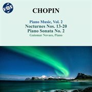 Chopin : Nocturnes Nos. 13-20 & Piano Sonata No. 2 cover image