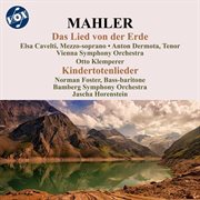 Mahler : Das Lied Von Der Erde & Kindertotenlieder cover image