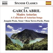 Garcia Abril, A. : Madre Asturias. A Collection Of Asturian Songs cover image
